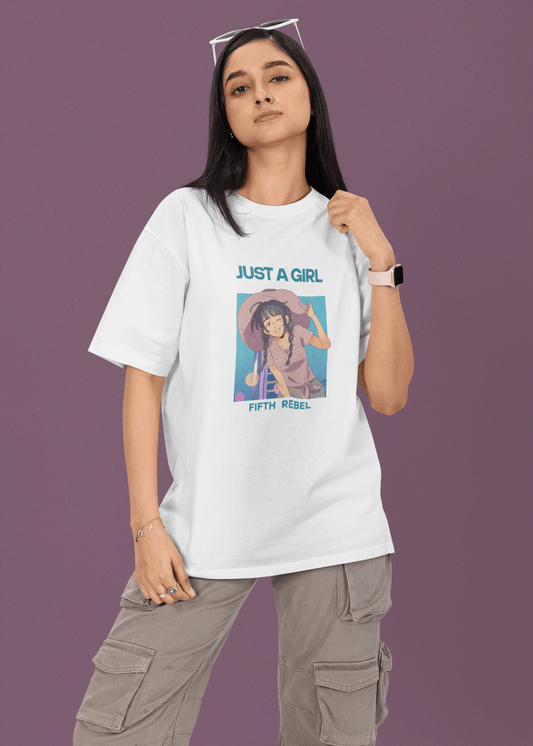 Just a Girl Overized Tshirt - Fifth Rebel